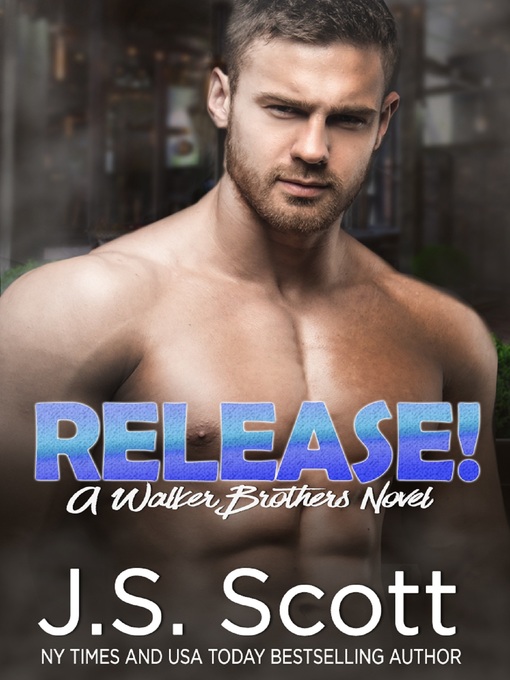 Title details for Release! by J. S. Scott - Available